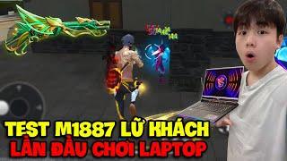 Supi Test M1887 Lữ Khách Và Lần Đầu Chơi Free Fire Trên Laptop 30 Củ Lấy Top 1 Cực Căng Và Cái Kết