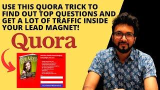 Use this Quora Trick to find out Top Questions and get a lot of traffic Inside your Lead Magnet!