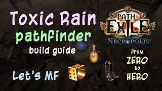 TOXIC RAIN Pathfinder LEAGUE-STARTER MF Guide | Path of Exile - Necropolis | PoE 3.24