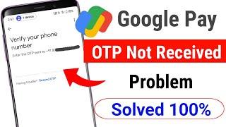 Google Pay OTP Not Received Problem | Google pay me OTP Nahi Aa raha hai | Google pay Otp problem