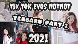 TIKTOK EVOS NOTNOT TERBARU PART 2 2021