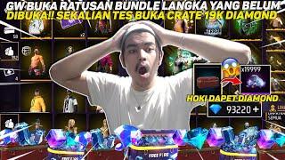 GW BUKA RATUSAN BUNDLE OLD YANG BELUM DIBUKA SAMBIL TES HOKI BUKA CRATE 19K DM  - FREE FIRE