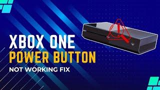 How To Fix Xbox One Power Button Not Working (Quick Fix)