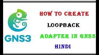 How to create loopback adapter in gns3 || configuring loopback adapter in gns3