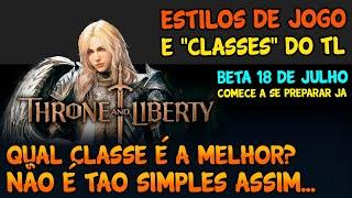 MELHORES CLASSES E ESTILOS DE JOGO NO THRONE AND LIBERTY - MARCO VEIO THRONE AND LIBERTY