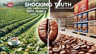 Arabica vs Robusta Coffee: Uncovering More Shocking Truths Coffee Brands Won't Tell You (Part 2)