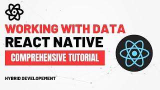 Mastering Data Handling in React Native: A Comprehensive Course