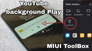 How to Play YouTube Videos in the Background - MIUI Video Toolbox Screen off