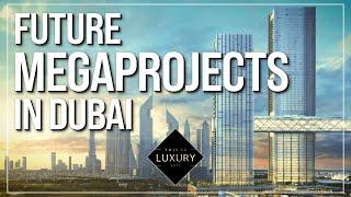 The Future Of Megaprojects In Dubai: Architecture And Innovations | THIS IS LUXURY