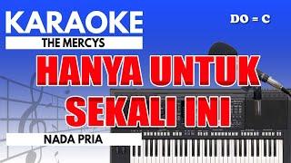 Karaoke - Hanyalah Kenangan // The Mercys ( Nada Pria )