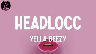 Yella Beezy - Headlocc (feat. Young Thug) (lyrics)