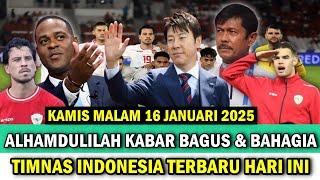  FULL KABAR TOP DAN BAGUS!! BERITA TIMNAS INDONESIA TERBARU HARI INI - KAMIS MALAM 16 JANUARI 2025