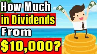 How Much Dividend Income from $10,000?