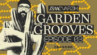 GARDEN GROOVES #03 - A jazz, disco, house & groovy MIX