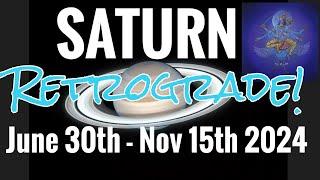 Saturn Transit RETROGRADE! 30th June - 15th November 2024 ALL SIGNS