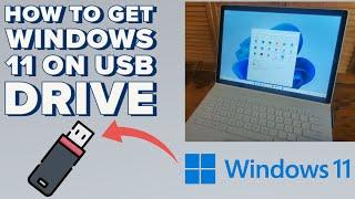 How to get windows 11 on a usb drive!