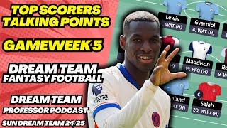 GW5 TOP SCORERS & TALKING POINTS (SO FAR) | SUN DREAM TEAM 2024/25 | FANTASY FOOTBALL TIPS