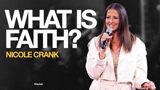 What Is Faith? // Hebrews 11 // Nicole Crank