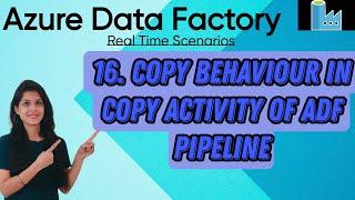 16. Copy behaviour in copy activity of ADF pipeline #adf #azuredatafactory #datafactory