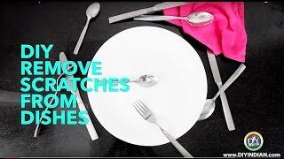 DIY Easiest way to remove scratches from dishes: DIYIndian