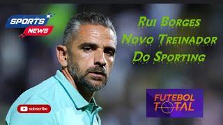 Rui Borges vai ser o novo treinador do Sporting ( Futebol Total ) 25/12/2025