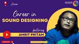 ANE: Dialogue - Career as a Sound Designer with Amrit Pritam