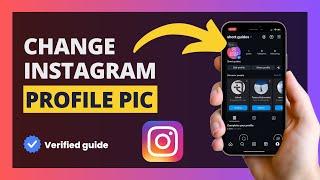 How To Change Instagram Profile Picture - Verified Guide