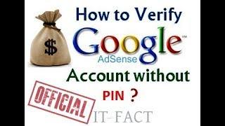 Meet With The Simplest Process of Ad-sense Account Verification Without Pin Code [Official]