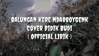 Balungan kere ndarboygenk cover didik budi | Official Lirik