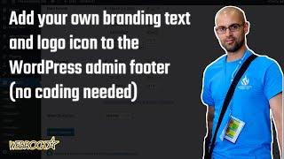 Add your own branding text and logo icon to the WordPress admin footer (no coding needed)