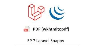 EP 7 PDF Laravel Snappy