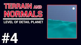 LOD Planets in Unity #4 | Terrain and Normals | Programming Projects 1.3