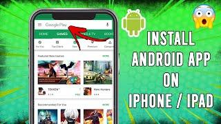 How to Install Android Apps on iPhone (No Jailbreak)