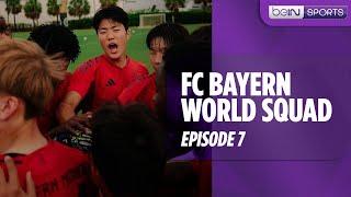 FC Bayern World Squad - Class of ’24 | Episode 7