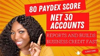 These Net 30 Accounts - will instantly give you an 80 Paydex Score