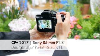 Sony FE 85 mm f/1.8 - "günstiges" Portrait-Objektiv für Sony FE im Hands-On Test [Deutsch]