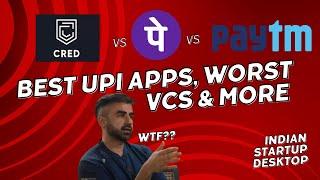 Best UPI apps, Worst VCs and more!