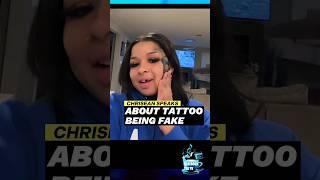 Chrisean Rock Speaks about her Tattoo being fake #chriseanrock #blueface #chriseanjr