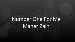 The Number One For Me Maher Zain