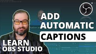 Add Automatic Captions to OBS Studio | Closed Captioning via Google Screen Recognition plugin