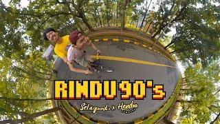 Selagood feat Hendra Kumbara - Rindu 90' (Official Music Video)