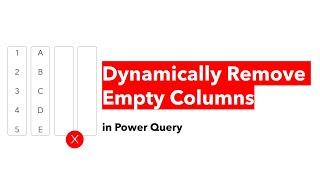 Dynamically Remove Empty Columns in Power Query