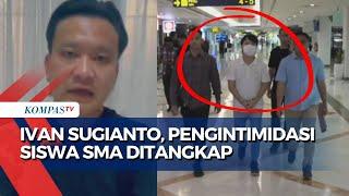 Update! Ivan Sugianto, Orang Tua Pengintimidasi Siswa SMA di Surabaya Ditangkap Polisi