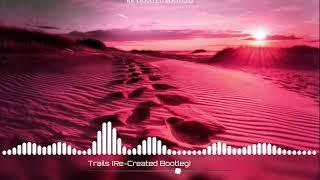 Mike Perry - Trails (Re-Created Bootleg)