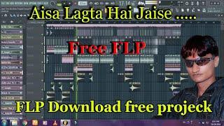 Aisa Lagta Hai Jaise || Free FLP Project || Fl Studio Free flp || Hindi Song  FLP ||