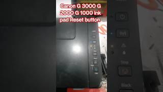 Canon G 3000 G 2000 G 1000 ink pad Reset button pad Replace box #service #reset #canon