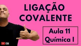 LIGAÇÃO COVALENTE: Como Montar as Estruturas Corretamente e Teoria da Repulsão | Aula 11 (Química I)