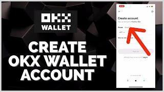 How to Create Account on OKX Wallet 2023? OKX Wallet Sign Up