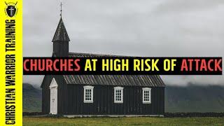 Churches are At High Risk of Attack-Alert Status is Now Orange