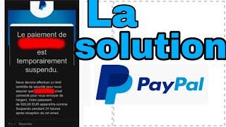 Comment résourdre le problème de suspension de paiement EN 2mins sur paypal